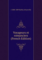 Voyageurs et romanciers (French Edition)
