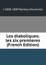 Les diaboliques; les six premieres (French Edition)