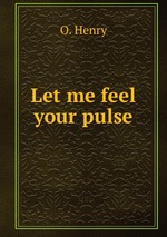 Let me feel your pulse