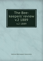 The Bee-keepers` review. v.2 1889