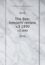 The Bee-keepers` review. v.3 1890