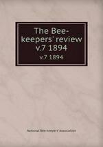 The Bee-keepers` review. v.7 1894