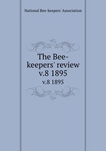 The Bee-keepers` review. v.8 1895