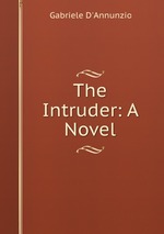 The Intruder: A Novel