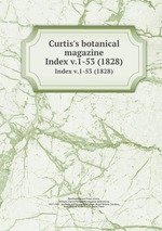 Curtis`s botanical magazine.. Index v.1-53 (1828)