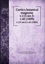 Curtis`s botanical magazine.. v.115 ser.3:v.45 (1889)