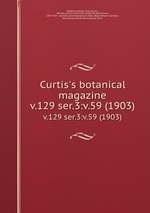 Curtis`s botanical magazine.. v.129 ser.3:v.59 (1903)
