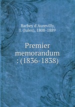 Premier memorandum : (1836-1838)