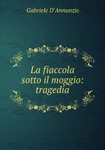 La fiaccola sotto il moggio: tragedia