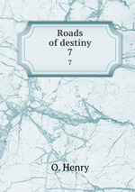 Roads of destiny. 7