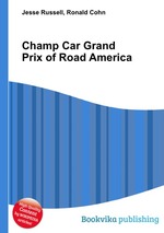 Champ Car Grand Prix of Road America