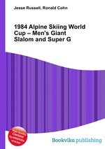 1984 Alpine Skiing World Cup – Men`s Giant Slalom and Super G