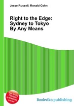 Right to the Edge: Sydney to Tokyo By Any Means
