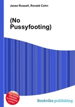 (No Pussyfooting)