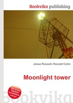 Moonlight tower
