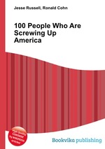 100 People Who Are Screwing Up America