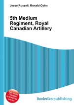 5th Medium Regiment, Royal Canadian Artillery