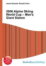 2006 Alpine Skiing World Cup – Men`s Giant Slalom