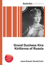 Grand Duchess Kira Kirillovna of Russia