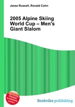 2005 Alpine Skiing World Cup – Men`s Giant Slalom