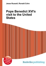 Pope Benedict XVI`s visit to the United States