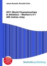 2011 World Championships in Athletics – Women`s 4 400 metres relay