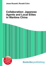 Collaboration: Japanese Agents and Local Elites in Wartime China