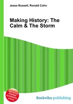 Making History: The Calm & The Storm