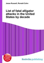 List of fatal alligator attacks in the United States by decade