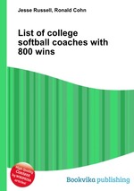 List of college softball coaches with 800 wins