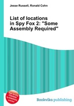 List of locations in Spy Fox 2: "Some Assembly Required"