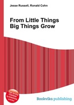 From Little Things Big Things Grow