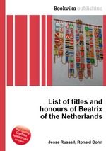 List of titles and honours of Beatrix of the Netherlands