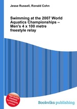 Swimming at the 2007 World Aquatics Championships – Men`s 4 x 100 metre freestyle relay