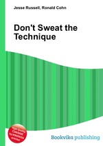 Don`t Sweat the Technique