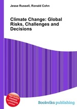 Climate Change: Global Risks, Challenges and Decisions