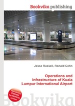Operations and Infrastructure of Kuala Lumpur International Airport