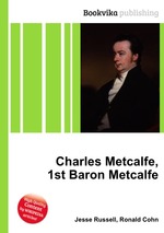 Charles Metcalfe, 1st Baron Metcalfe