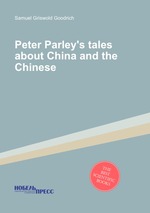 Peter Parley`s tales about China and the Chinese