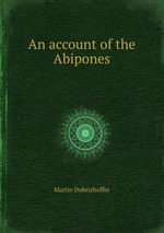 An account of the Abipones