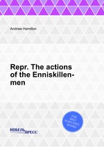 Repr. The actions of the Enniskillen-men
