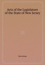 Acts of the Legislature of the State of New Jersey