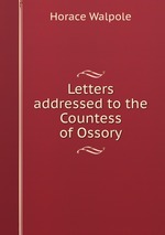 Letters addressed to the Countess of Ossory
