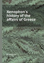 Xenophon`s history of the affairs of Greece