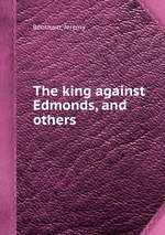 The king against Edmonds, and others