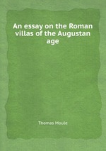 An essay on the Roman villas of the Augustan age