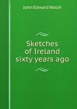 Sketches of Ireland sixty years ago