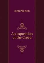 An exposition of the Creed