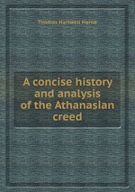 A concise history and analysis of the Athanasian creed