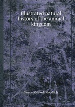 Illustrated natural history of the animal kingdom